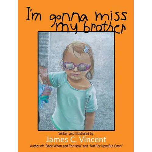I'm Gonna Miss My Brother - Hardcover