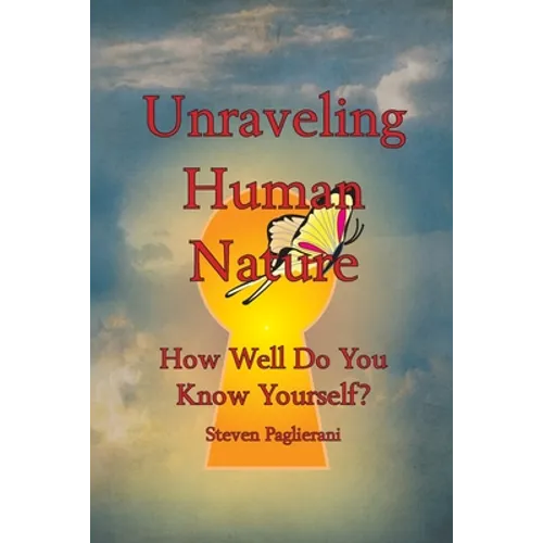 Unraveling Human Nature (How well do you know yourself?) - Paperback