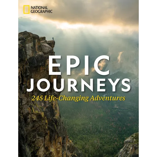 Epic Journeys: 245 Life-Changing Adventures - Hardcover