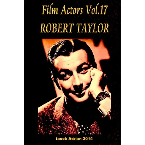 Film Actors Vol.17 ROBERT TAYLOR - Paperback