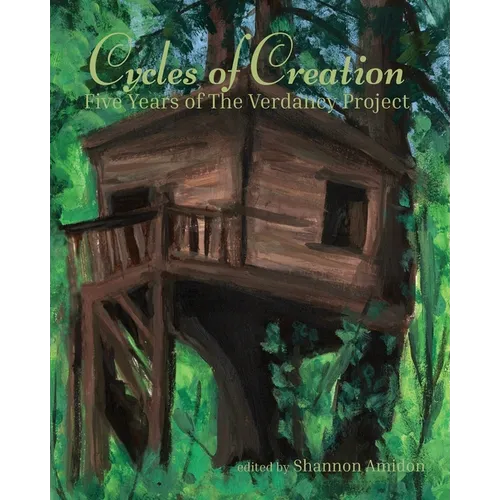 Cycles of Creation: Five Years of The Verdancy Project - Paperback