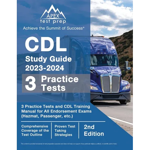 CDL Study Guide 2023-2024: 3 Practice Tests and CDL Training Manual Book for All Endorsement Exams (Hazmat, Passenger, etc.) [2nd Edition]