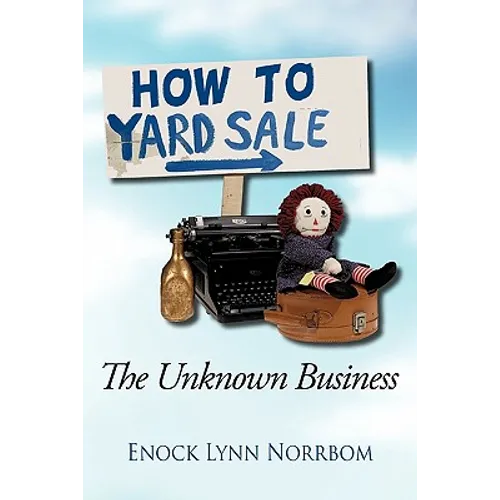 How to Yard Sale: The Unknown Business - Paperback