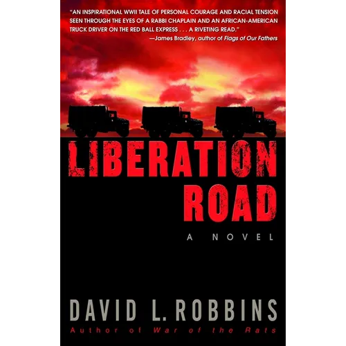 Liberation Road: A Novel of World War II and the Red Ball Express - Paperback