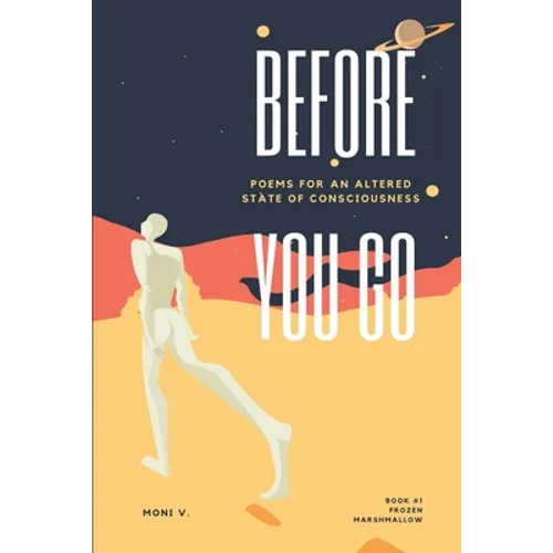 Before You Go...: Frozen Marshmallows; what isn't should be - Paperback