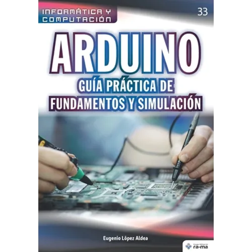 Arduino. Guía práctica de fundamentos y simulación - Paperback