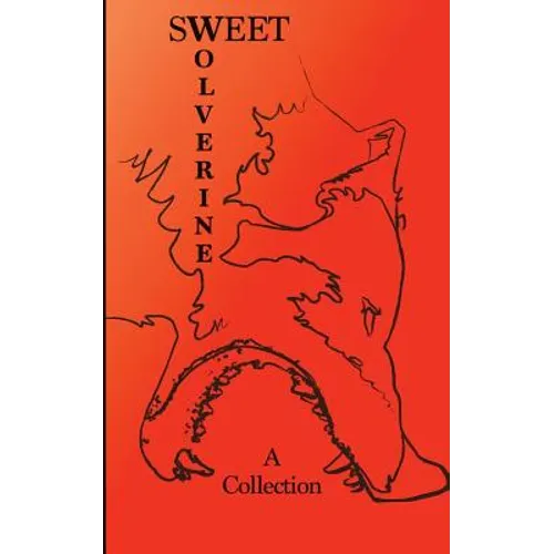 Sweet Wolverine: a Collection - Paperback