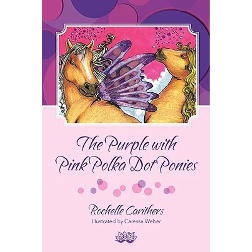The Purple with Pink Polka Dot Ponies - Paperback