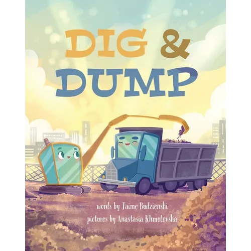 Dig and Dump - Paperback