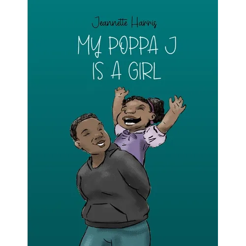 My Poppa J is a girl - Paperback