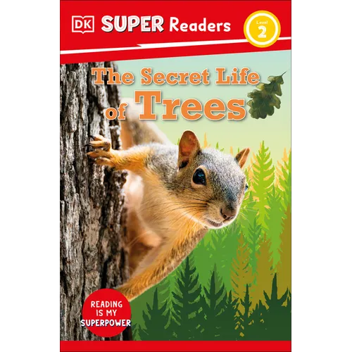 DK Super Readers Level 2 the Secret Life of Trees - Paperback