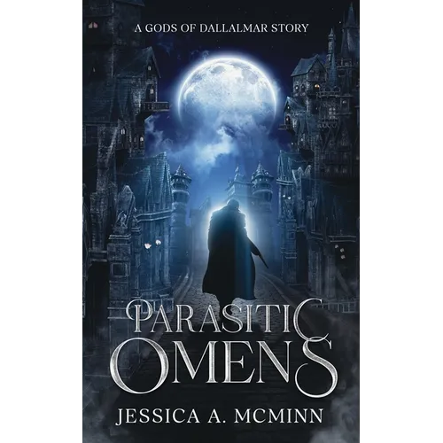 Parasitic Omens: A Gods of Dallalmar Story - Paperback