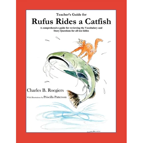 Teacher's Guide: (From Rufus Rides a Catfish & Other Fables From the Farmstead) - Paperback