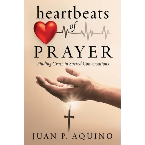 heartbeats of PRAYER: Finding Grace in Sacred Conversations