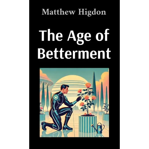 The Age of Betterment - Paperback