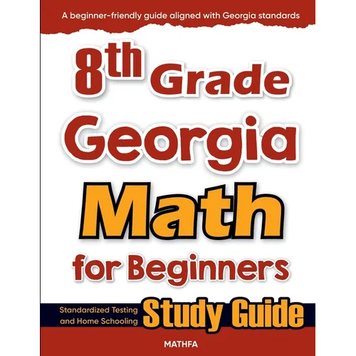 8th Grade Georgia Math for Beginners: Standardized Testing and Home Schooling Study Guide - Paperback
