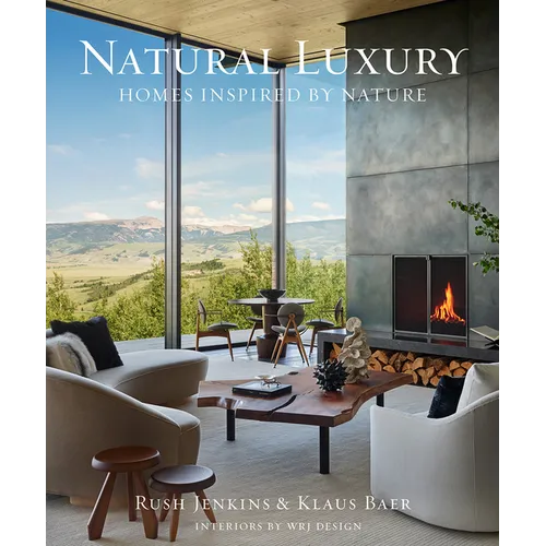 Natural Luxury: Homes Inspired by Nature - Hardcover