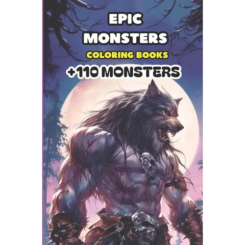 Epic Monsters Coloring Books: +110 Monsters - Paperback