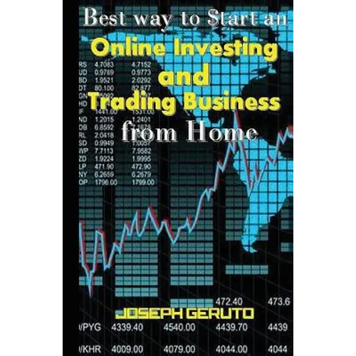 Best Way to $tart an Online Investing and Trading Business from Home - Paperback