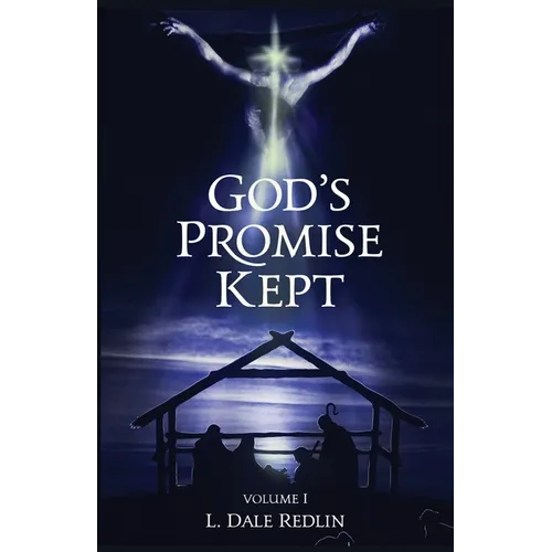 God's Promise Kept, Volume I - Paperback