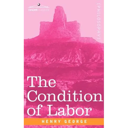 The Condition of Labor: An Open Letter to Pope Leo XIII - Paperback