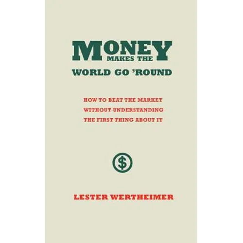 Money Makes the World Go 'Round - Paperback