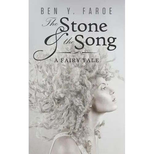 The Stone and the Song: A Fairy Tale - Paperback