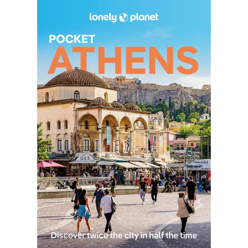 Lonely Planet Pocket Athens: Discover Twice the City in Half the Time Top Sights Maps & Walking Tours Covers Acropolis Area, Monastiraki & Psyrri, Syn - Paperback