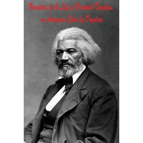 Narrative of the Life of Frederick Douglass, an American Slave by Douglass - Paperback