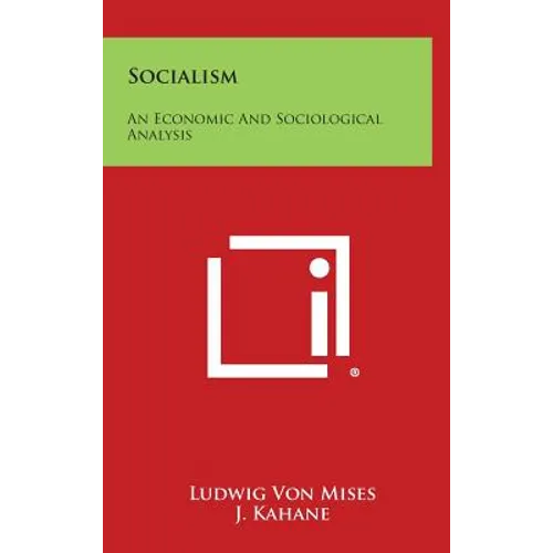 Socialism: An Economic and Sociological Analysis - Hardcover