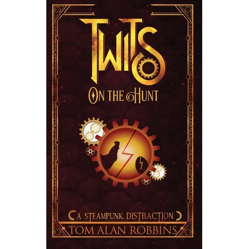 Twits on the Hunt: A Steampunk Distraction - Paperback