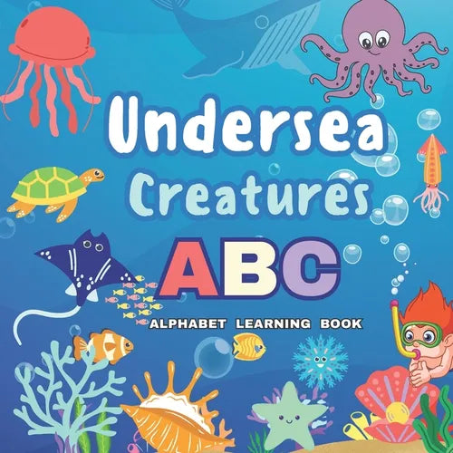 Undersea Creatures: ABC Alpahabet Learning Book - Paperback
