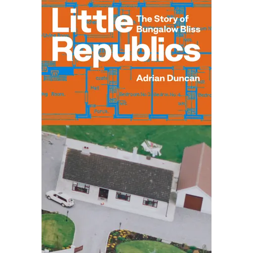 Little Republics: The Story of Bungalow Bliss - Paperback