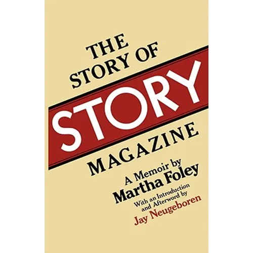 The Story of Story Magazine: A Memoir - Paperback