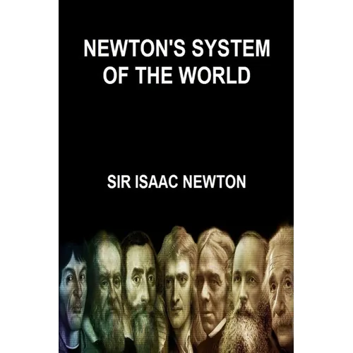 NEWTON'S SYSTEM OF THE WORLD (Find Yo Genius Edition)