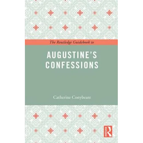 The Routledge Guidebook to Augustine's Confessions - Paperback