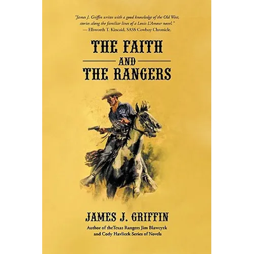 The Faith and the Rangers: A Collection of Texas Ranger & Western Stories - Paperback