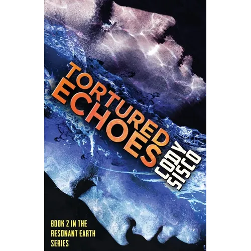 Tortured Echoes: Resonant Earth Volume 2 - Paperback