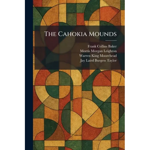 The Cahokia Mounds - Paperback
