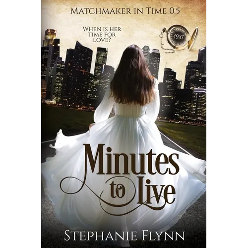 Minutes to Live: A Protector Romantic Suspense with Time Travel - Paperback