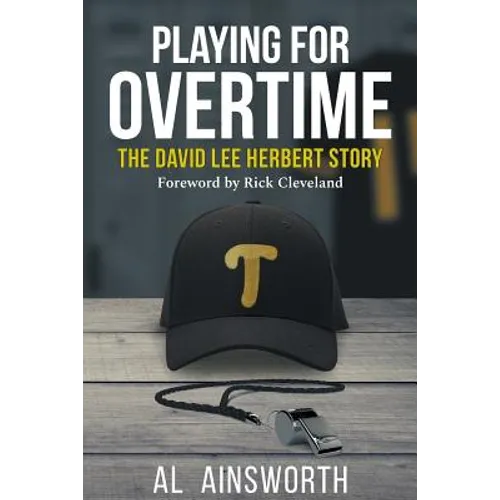 Playing for Overtime: The David Lee Herbert Story - Paperback