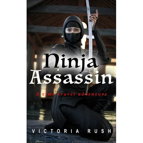 Ninja Assassin: A Time Travel Erotic Romance - Paperback