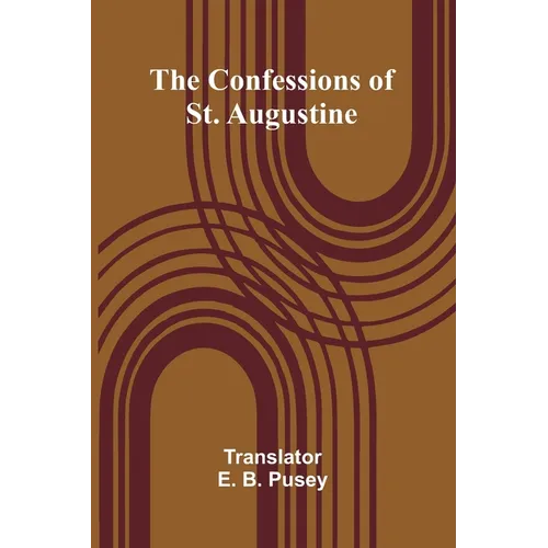The Confessions of St. Augustine - Paperback
