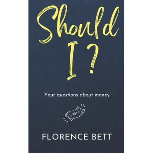 Should I?: Your questions about money - Paperback