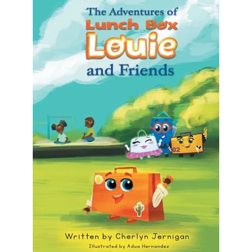 The Adventures of Lunchbox Louie & Friends - Hardcover