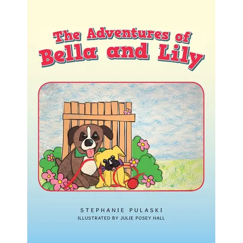 The Adventures of Bella and Lily - Paperback
