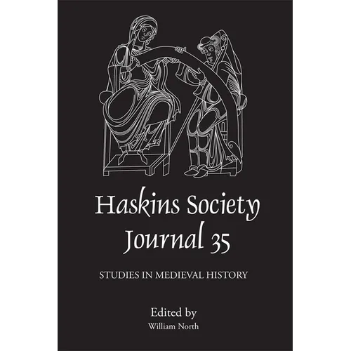 The Haskins Society Journal 35: 2023: Studies in Medieval History - Hardcover