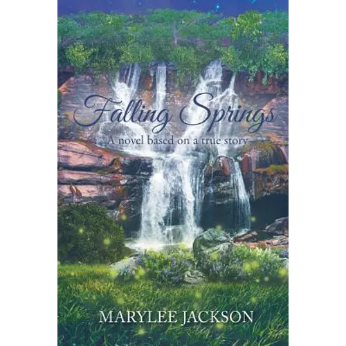 Falling Springs: A novel based on a true story - Paperback