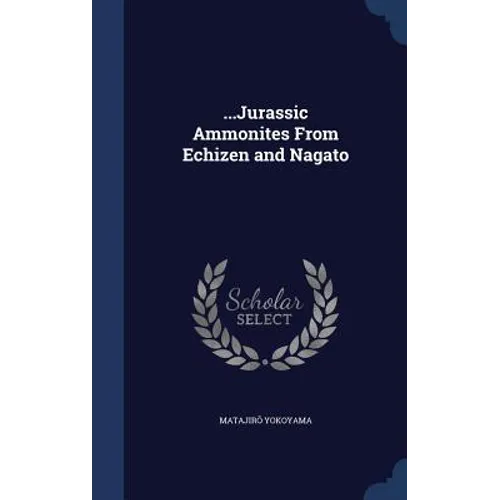 ...Jurassic Ammonites From Echizen and Nagato - Hardcover