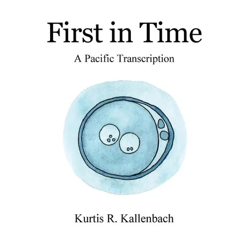 First in Time: A Pacific Transcription - Paperback